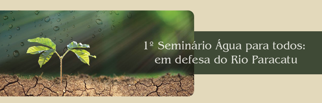 RIO PARACATU - 1º Seminário ÁGUA PARA TODOS