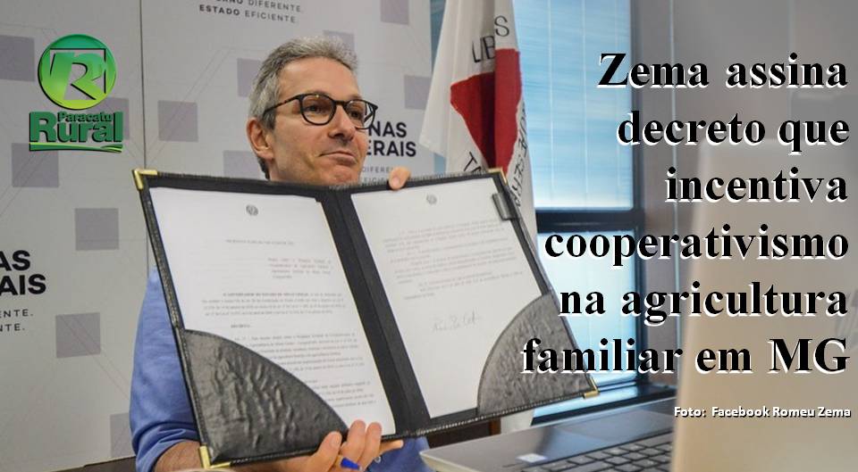 Romeu Zema assina decreto que incentiva cooperativismo na agricultura familiar em MG