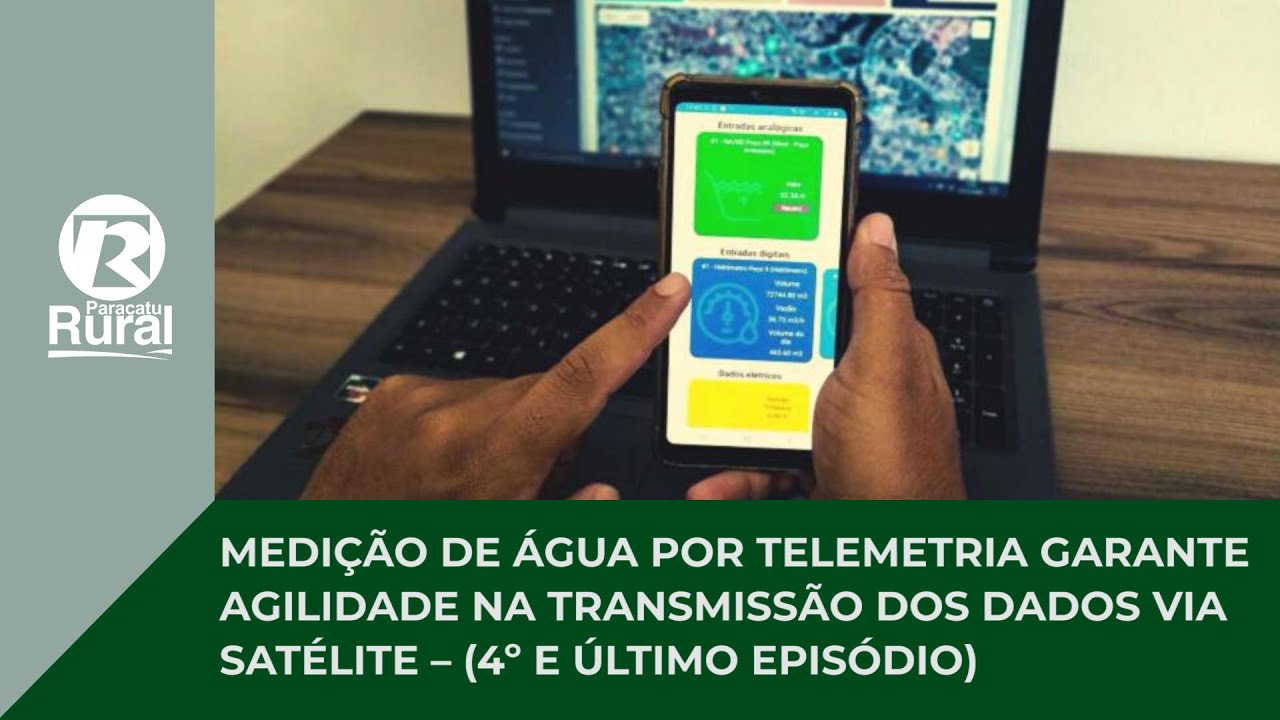 MEDIÇÃO de ÁGUA por TELEMETRIA garante agilidade na transmissão dos dados via satélite -Última parte