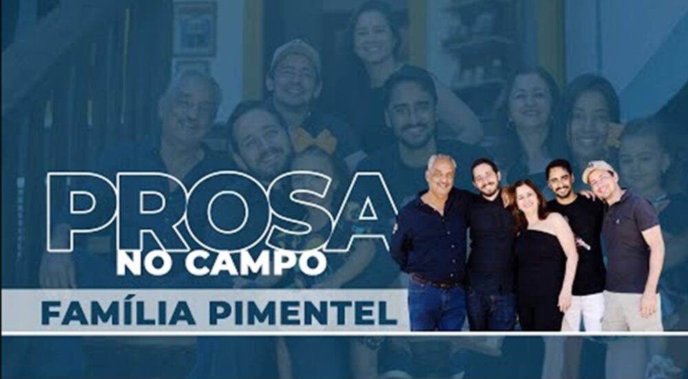 PROSA NO CAMPO com a FAMÍLIA ULHOA PIMENTEL