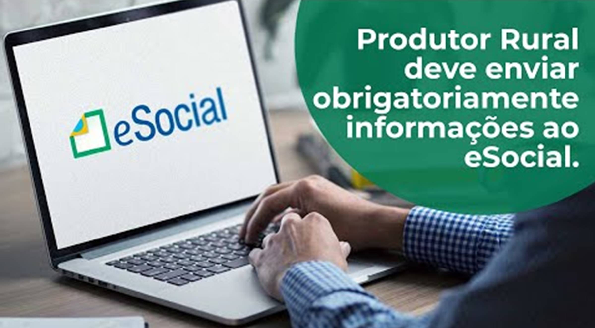 eSocial - Produtor Rural deve enviar obrigatoriamente informações ao sistema