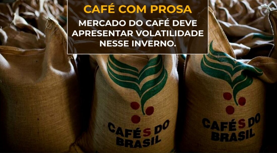 Mercado do CAFÉ deve apresentar volatilidade nesse inverno