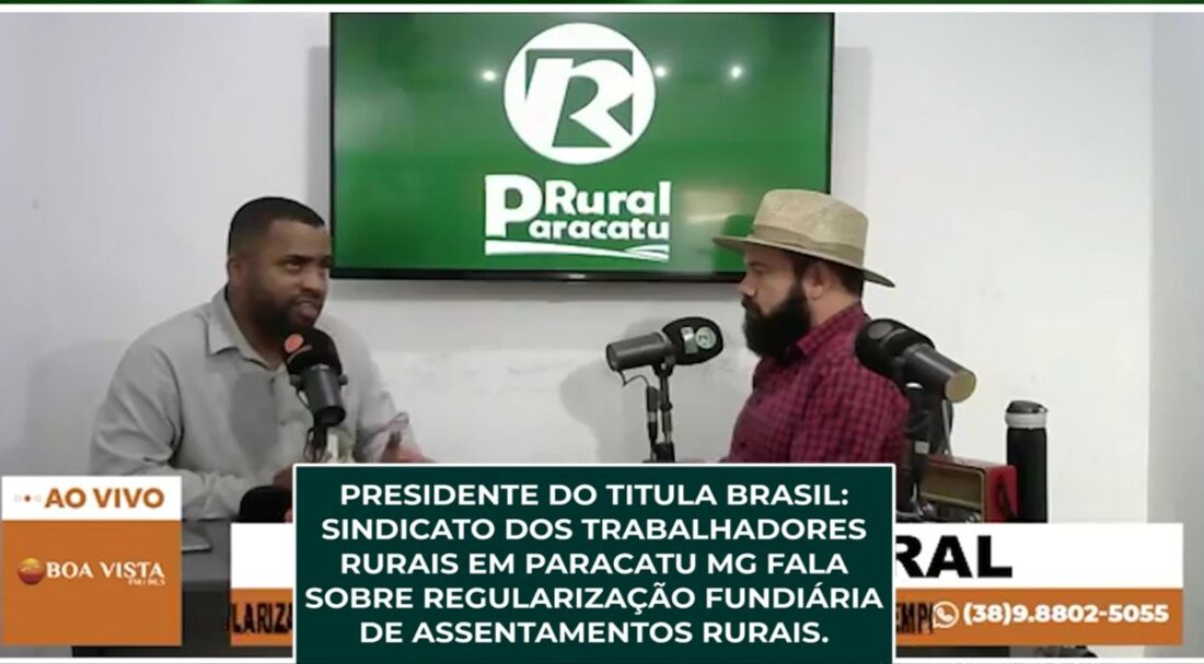 Presid. do Sind. dos Trab. Rurais em Paracatu fala sobre regularização fundiária de assentamentos.