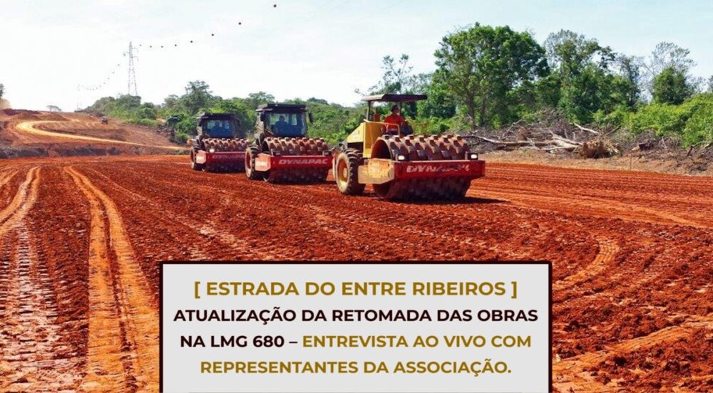 LMG 680: atualização da retomada das obras – Entrevista ao vivo com representantes da associação