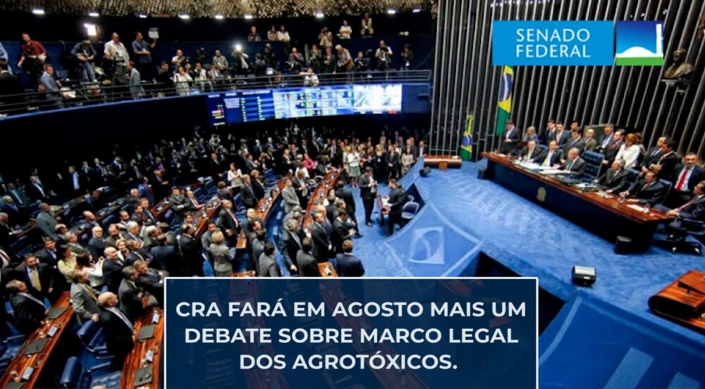 CRA fará em agosto mais um debate sobre marco legal dos agrotóxicos.