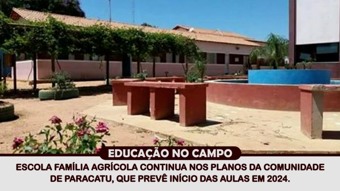 EFA continua nos planos da Comunidade de Paracatu, que prevê início das aulas em 2024.