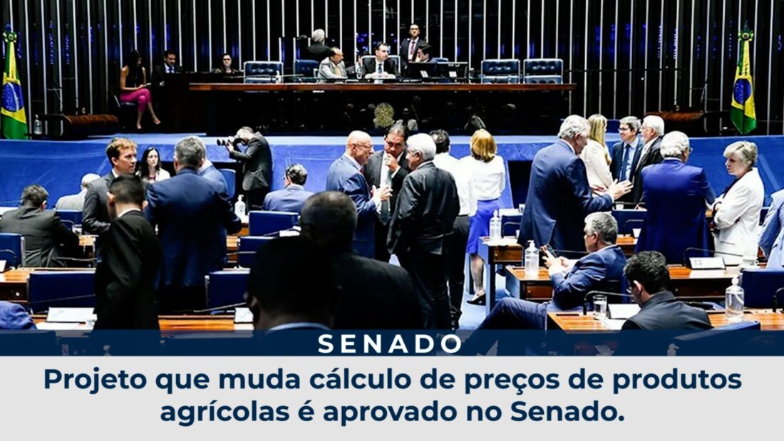 Projeto que muda cálculo de preços de produtos agrícolas é aprovado no Senado