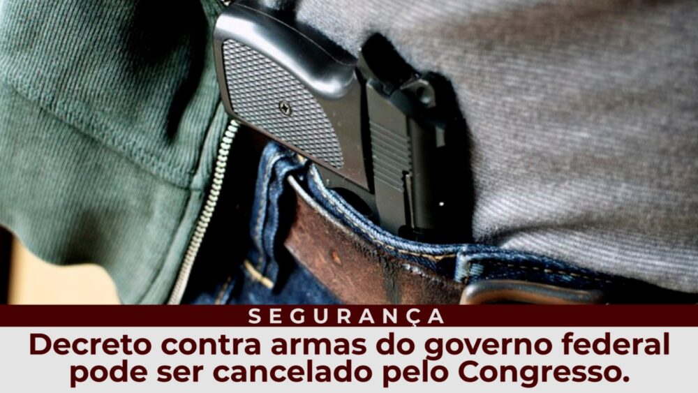 Retrospectiva - Top 5 Julho 23 Decreto contra armas do governo federal pode ser cancelado pelo Congresso