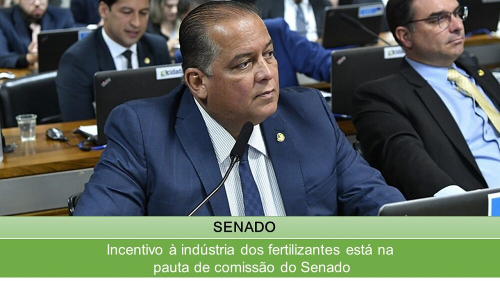 Incentivo à indústria dos fertilizantes está na pauta de comissão do Senado