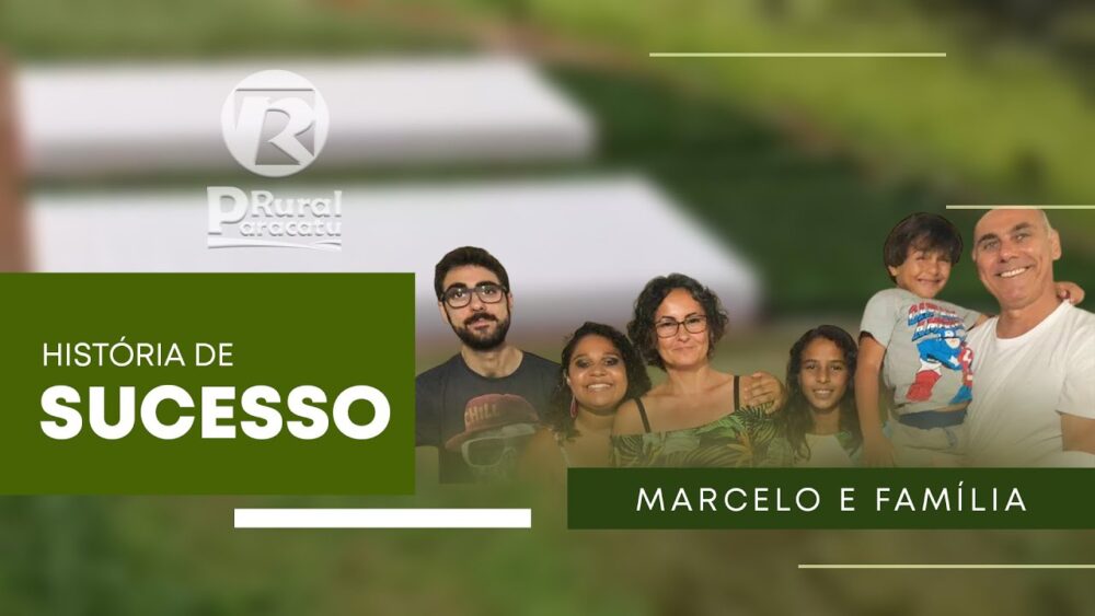 Marcelo e sua grande família - do ramo de óleo e gás para agricultura familiar