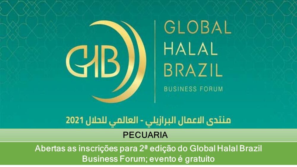 Abertas as inscrições para 2ª edição do Global Halal Brazil Business Forum; evento é gratuito