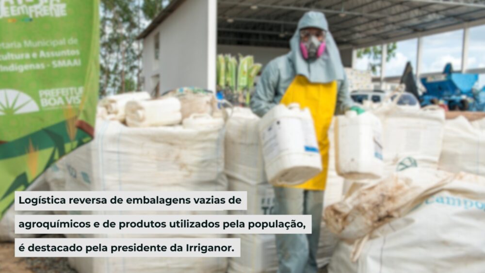 Logística reversa de embalagens vazias de agroquímicos e de produtos utilizados pela população, é destacada pela presidente da Irriganor