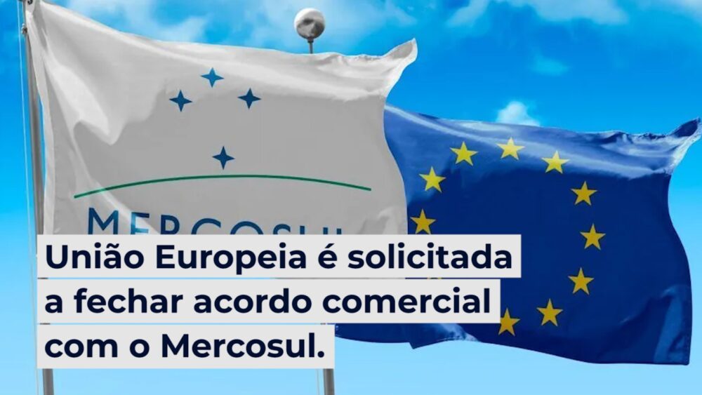 União Europeia é solicitada a fechar acordo comercial com o Mercosul