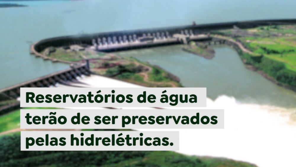 Reservatórios de água terão de ser preservados pelas hidrelétricas