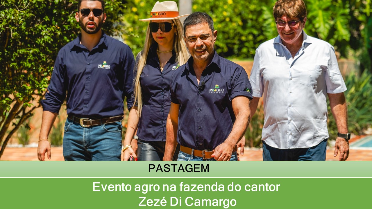 Evento agro na fazenda do cantor Zezé Di Camargo