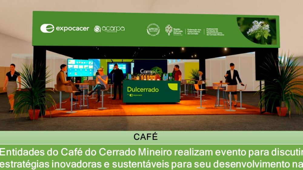 Entidades do Café do Cerrado Mineiro realizam evento para discutir estratégias inovadoras e sustentáveis para seu desenvolvimento na região