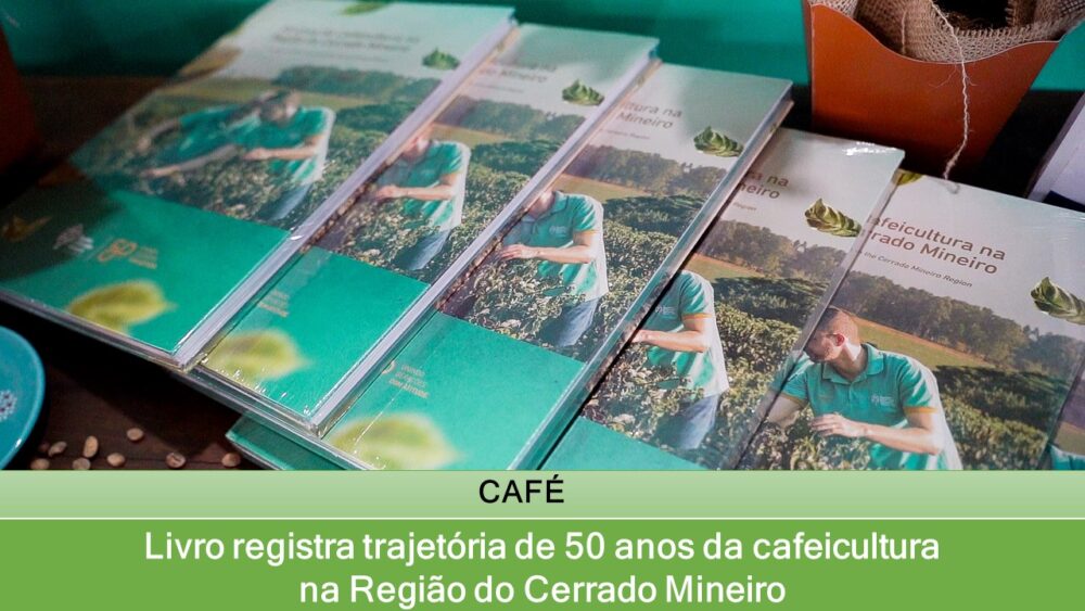 Livro registra trajetória de 50 anos da cafeicultura na Região do Cerrado Mineiro