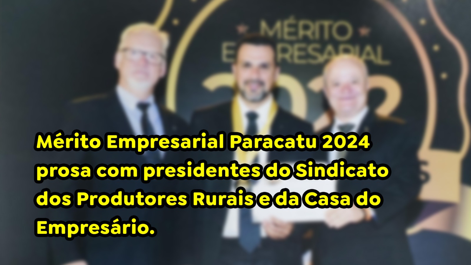 Mérito Empresarial Paracatu 24 - prosa com presid. do Sind. dos Prod. Rurais e Casa do Empresário