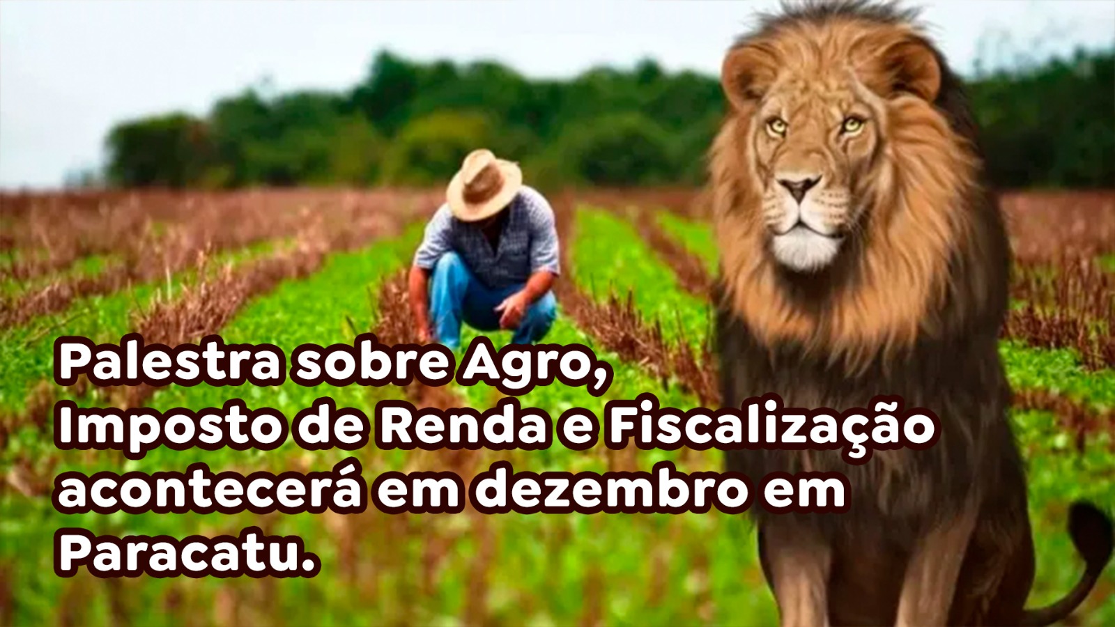 Palestra sobre Agro, Imposto de Renda e Fiscalização acontecerá em dezembro em Paracatu