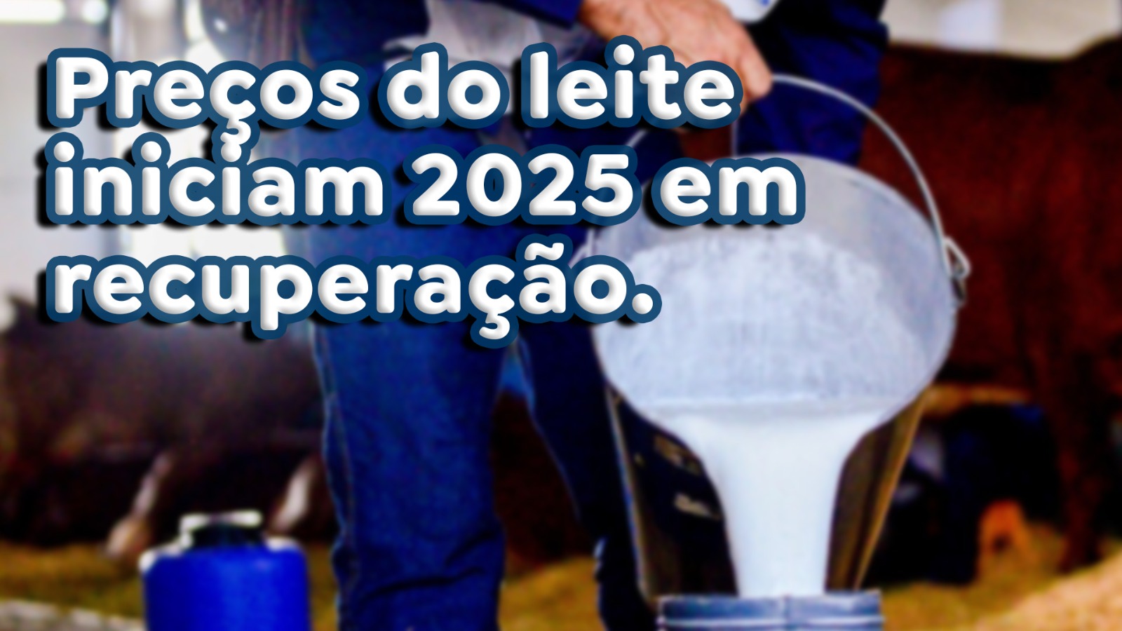 Preços do leite iniciam 2025 em recuperação