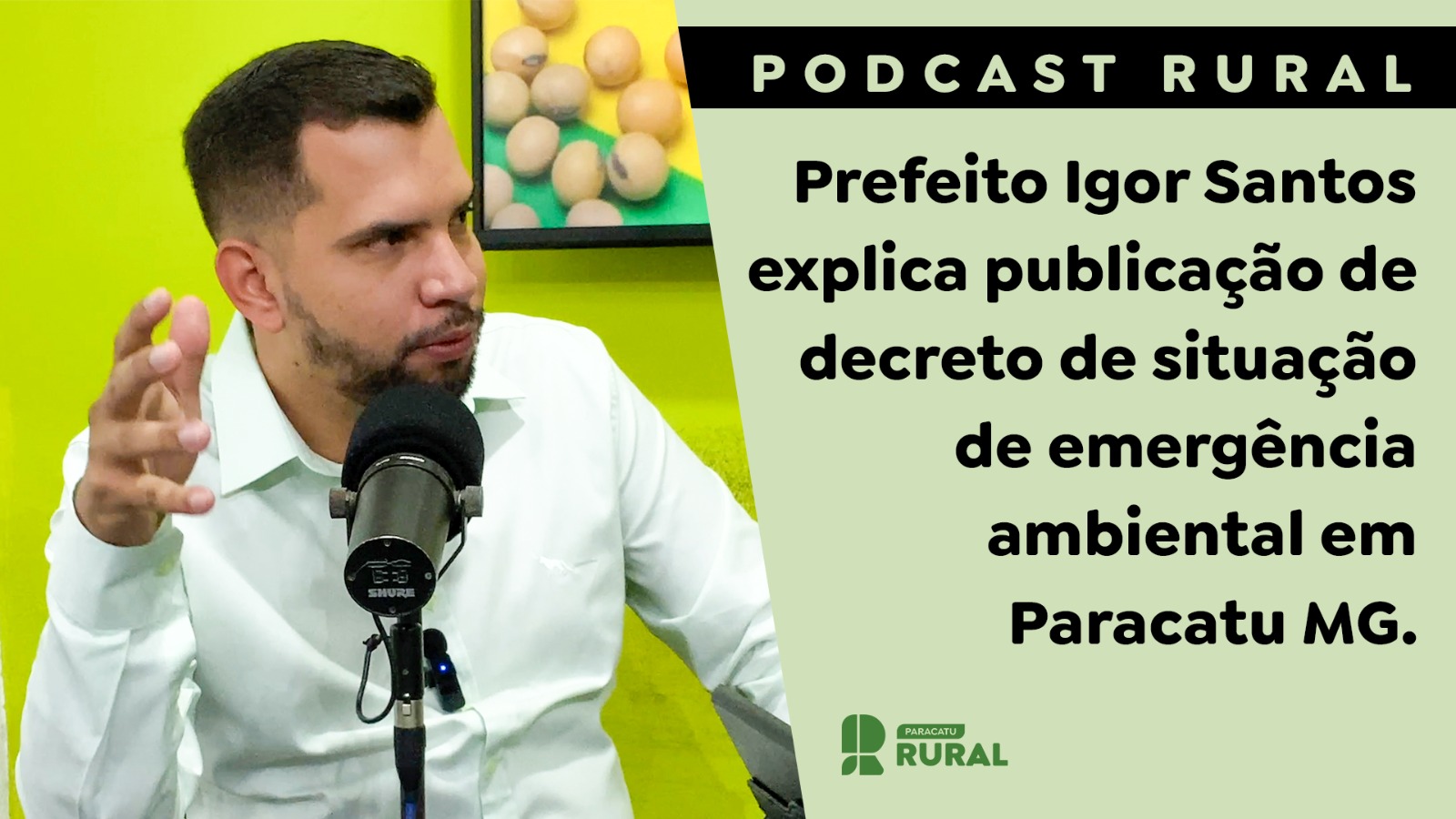 Prefeito Igor Santos explica publicação de decreto de situação de emergência ambiental em Paracatu